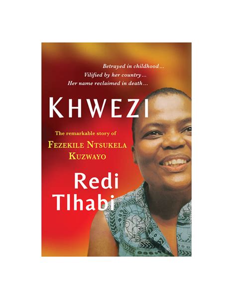 Khwezi The Remarkable Story Of Fezekile Ntsukela Kuzwayo Bookworm