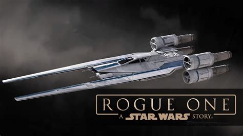 Rogue One A Star Wars Story Designing The U Wing Youtube