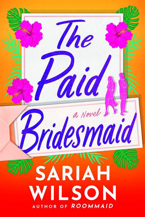 The Paid Bridesmaid By Sariah Wilson Goodreads