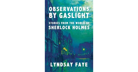 Observations By Gaslight By Lyndsay Faye Best New Mystery And