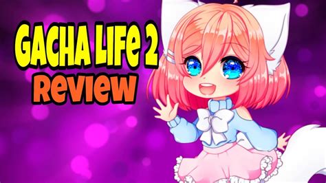 Gacha Life 2 Review Gacha Club New Features Release Date Youtube