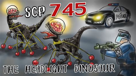 scp 745 l the headlight dinosaur l เดอะ เฮดไล้ ไดโนเสาร์ l scp foundation💥 💥💥💥💥 youtube