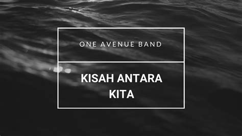 Lirik Lagu Kisah Antara Kita One Avenue Band Nerveploaty