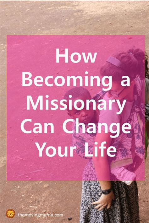 How Becoming A Missionary Can Change Your Life With Images Mommy
