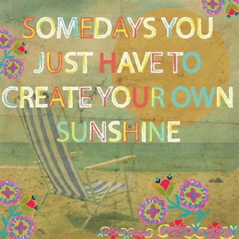 Sunshine Happy Quotes Great Quotes Me Quotes Inspirational Quotes