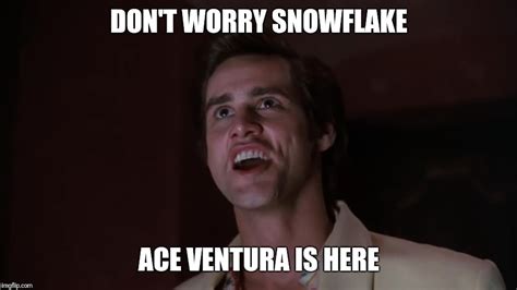 Image Tagged In Ace Ventura Imgflip