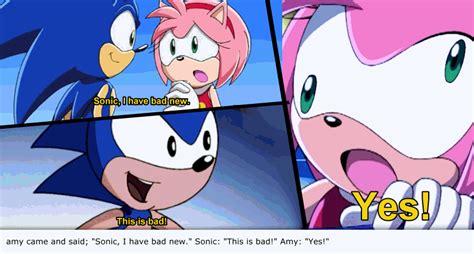 Amy Came And Said “sonic I Have Bad New” Sonic “this