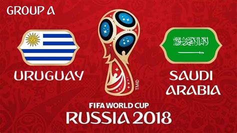 Uruguay Vs Saudi Arabia 20062018 2018 Fifa World Cup Russia