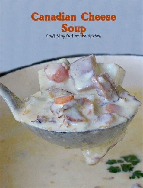 Canadian Cheese Soup Recipe Canadian Cheese Cheese Soup Recipes