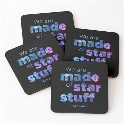 We Are Made Of Star Stuff Carl Sagan Coasters Set Of 4 By