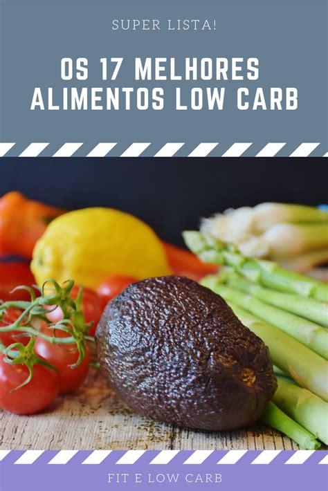 Os 17 Melhores Alimentos Low Carb Low Carb E Fit Dieta Low Carb