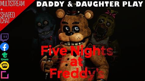 Five Nights At Freddy S Daddy And Daughter Play Youtube