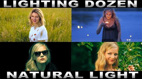 Lighting Dozen Natural Light Cinematography Tutorials Youtube