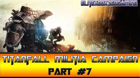 Titanfall Xbox 360 Militia Campaign Part 7 The Three