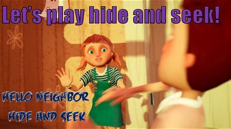 Let S Play Hide And Seek Hello Neighbor Hide And Seek Stage 1 Youtube