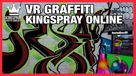 Multiplayer Sesh 5 Vr Graffiti Kingspray Youtube
