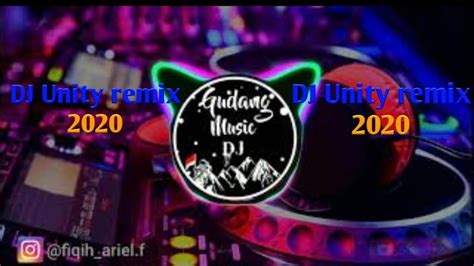 Dj Unity Viral Remix 2020 Full Bass Youtube