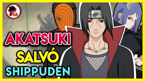Naruto Por Qu Akatsuki Salv Naruto Shippuden Youtube