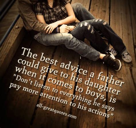 The Best Advice A Father Could Give To His Daughter Dad Quotes Inspirational Quotes Pictures