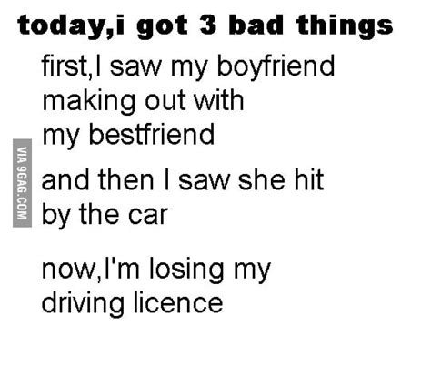 3 Bad Things 9gag