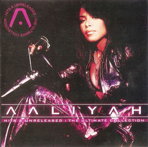 Aaliyah Hits And Unreleased The Ultimate Collection 2002 Cdr Discogs
