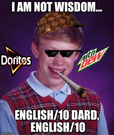 Bad Luck Brian Meme Imgflip