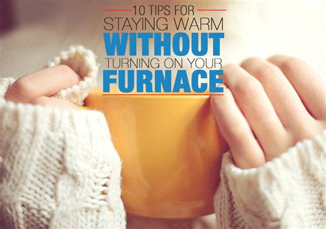 10 Tips For Staying Warm Without Turning On Your Furnace Ambient Edge