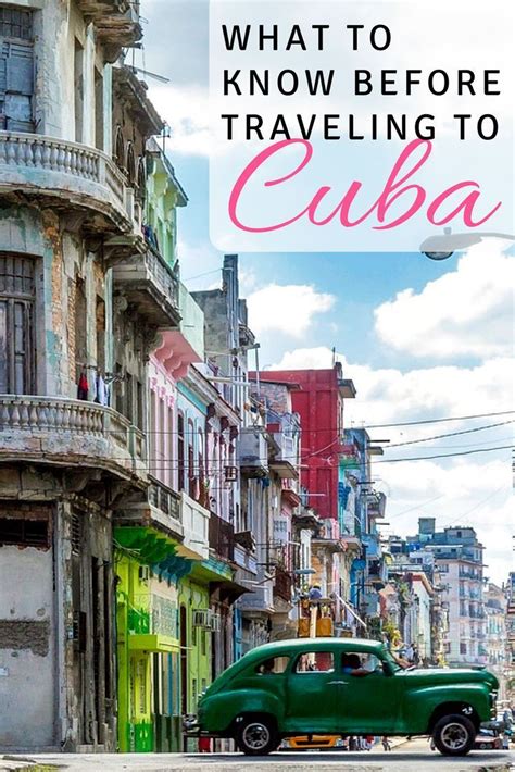 Tips For Traveling To Cuba From Safety To Currency To Accommodations