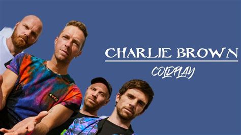 Charlie Brown Coldplay Lirik Lagu Youtube