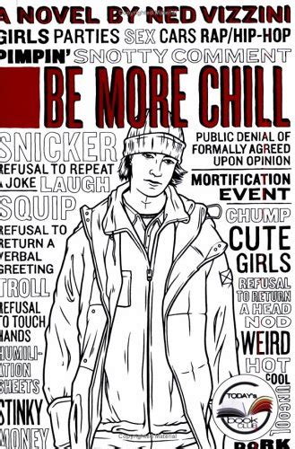 Be More Chill By Ned Vizzini Teen Ink