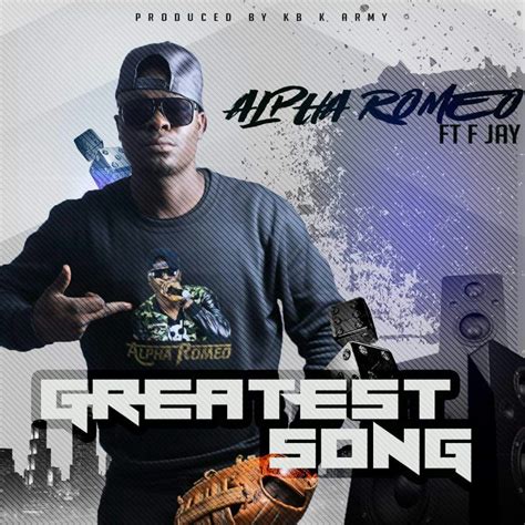 Alpha Romeo Ft F Jay Greatest Song Prod Kb Afrofire