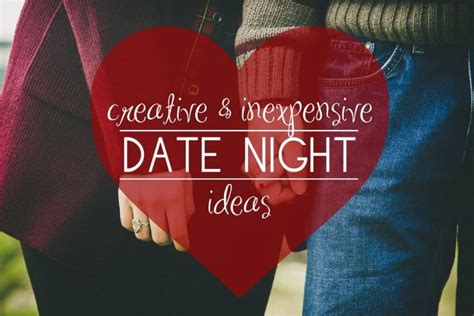 Creative And Inexpensive Date Night Ideas Coury And Buehler Physical Therapy