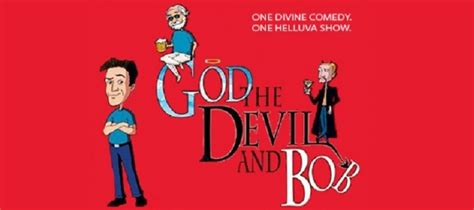 God The Devil And Bob