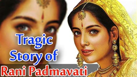 Tragic Story Of Rani Padmini Padmavati Real Story Youtube