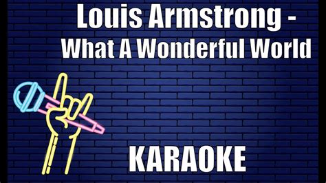Louis Armstrong What A Wonderful World Karaoke Youtube