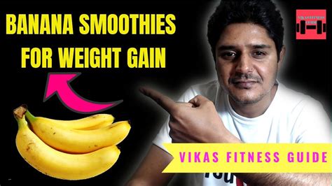 Banana Shake For Weight Gain Milk And Banana For Weight Gain Gain Weight With Banana Youtube