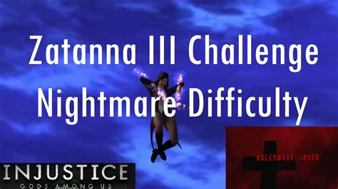 Injustice Gods Among Us Ios Zatanna Iii Challenge Full Nightmare