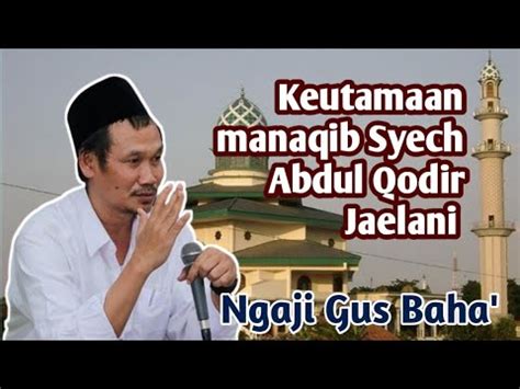 Keutamaan Manaqib Syech Abdul Qodir Jaelani Youtube
