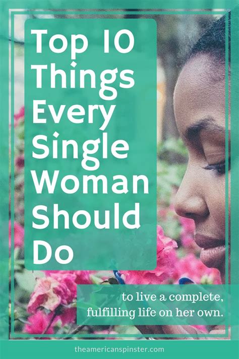 10 things every single woman should do the american spinster single women love being single