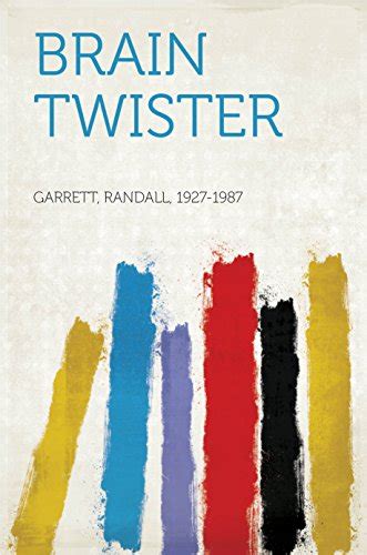 Brain Twister Ebook Garrett Randall 1927 1987 Kindle Store