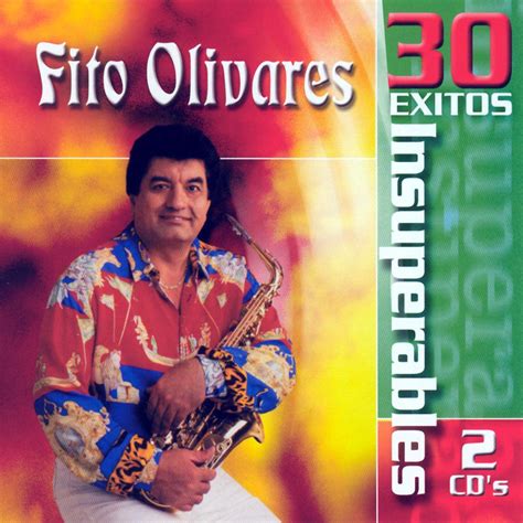 30 Éxitos Insuperables de Fito Olivares en Apple Music