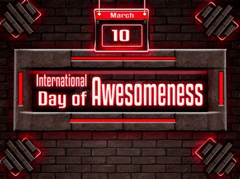 March Month International Day Of Awesomeness Neon Text Effect On