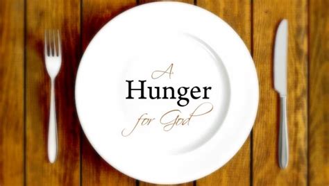Hunger For God
