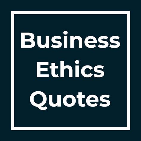 120 Business Ethics Quotes Quoteswhisper