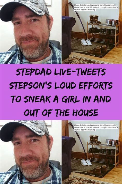 Stepdad Live Tweets Stepson S Loud Efforts To Sneak A Girl In And Out Of The House Artofit