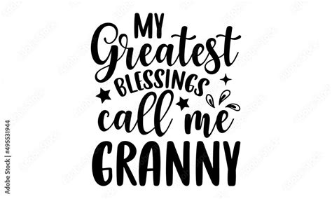 My Greatest Blessings Call Me Granny Christian T Shirt Design Svg Eps Files For Cutting