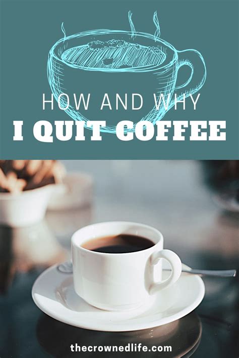 I Quit Coffee Heres How And Why In 2020 Quit Coffee I Quit Coffee