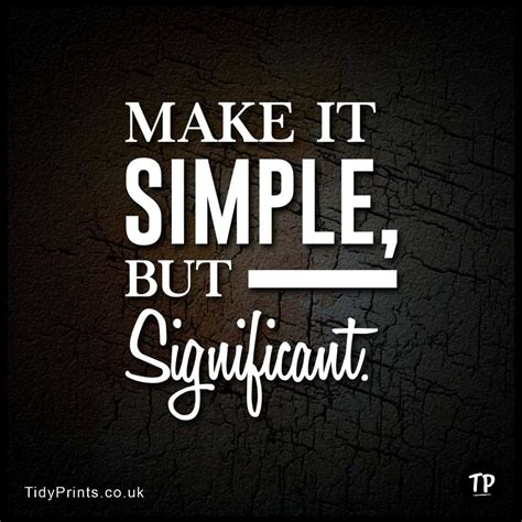 Make It Simple But Significant Reality Quotes Happy Quotes