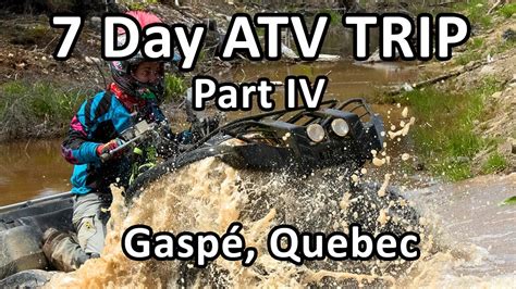 Quebec Atv Trip Part 4 Of 4 Youtube