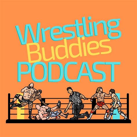 Wrestling Buddies Podcast Iheartradio